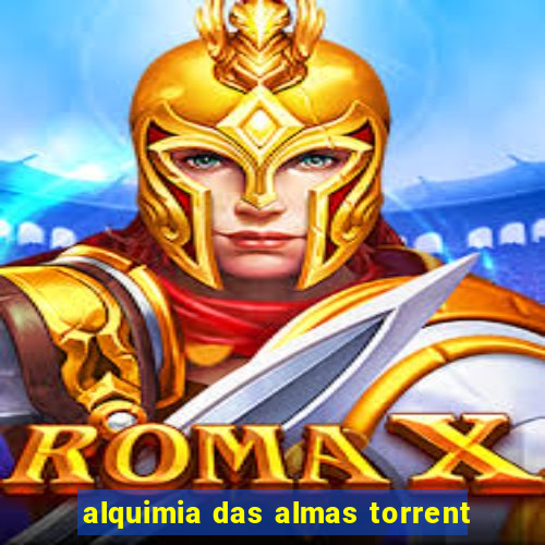 alquimia das almas torrent